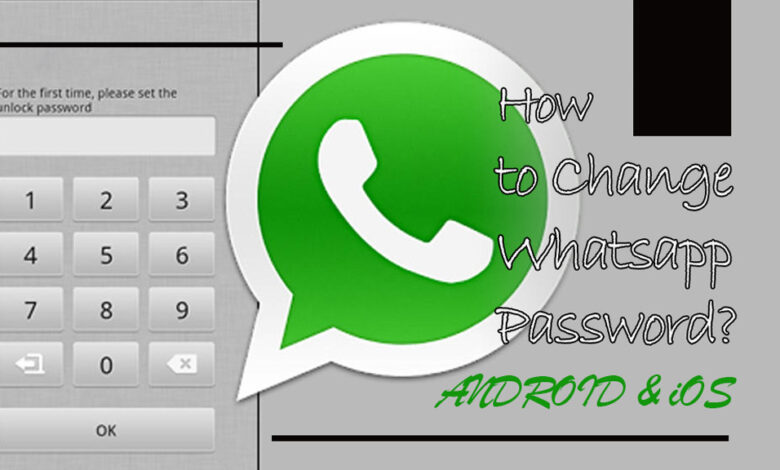 How to Change WhatsApp Password [on Android and iPhone]?