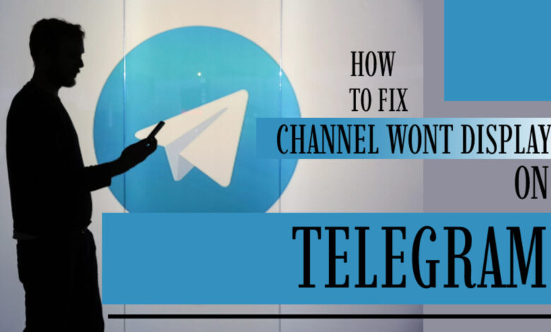 How to Fix "This Channel Cannot be Displayed" on Telegram?