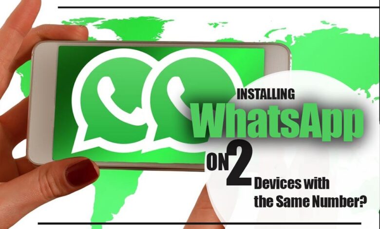 How to Install WhatsApp on 2 Devices with the Same Number?