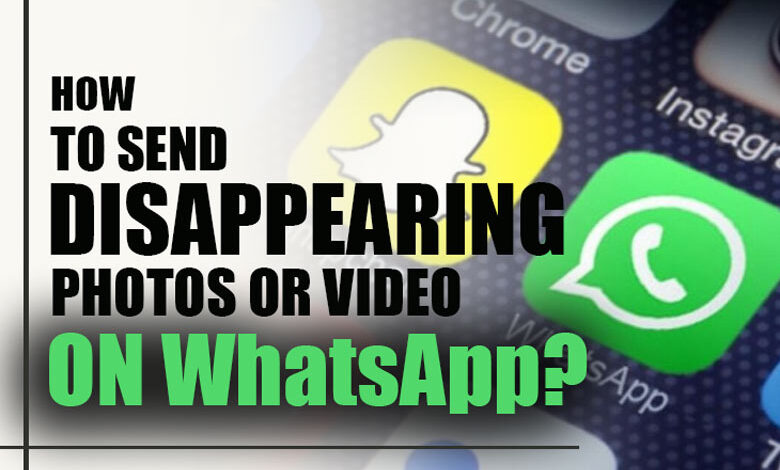 How to send disappearing photos or videos on WhatsApp
