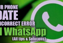 Your Phone Date is Incorrect Error on WhatsApp (All tips & Solutions)