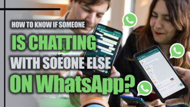 How to Know If Someone is Chatting with Someone Else on WhatsApp