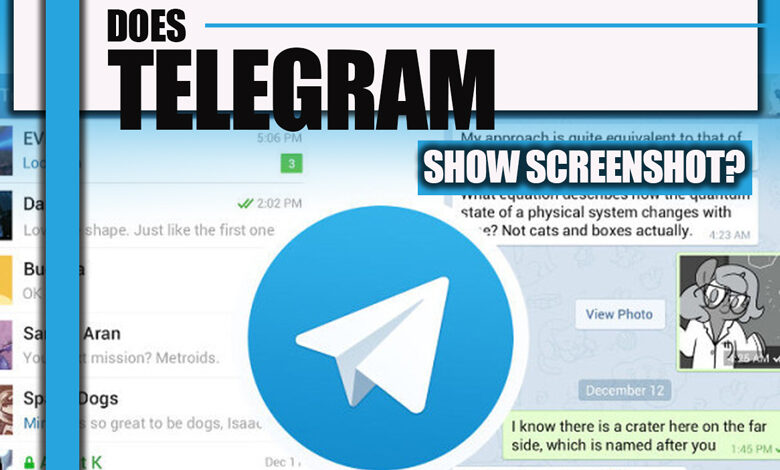 Does Telegram Show Screenshots?