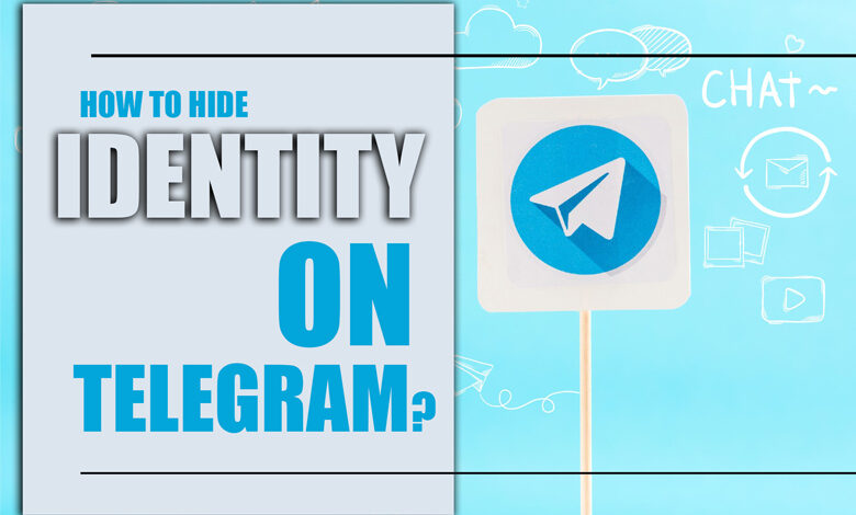 How to Hide Identity on Telegram? (Tips & Steps)