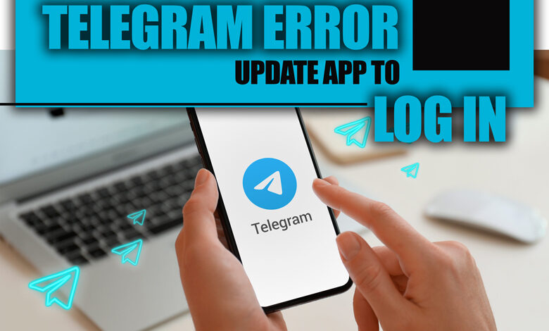 Telegram Error Update App to log in: 4 Troubleshooting Steps
