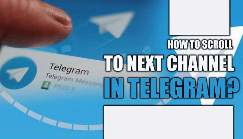 How to Scroll to Next Channel in Telegram?