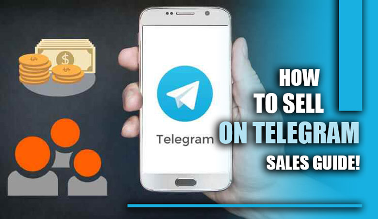 How to Sell on Telegram: The Telegram Sales Guide!