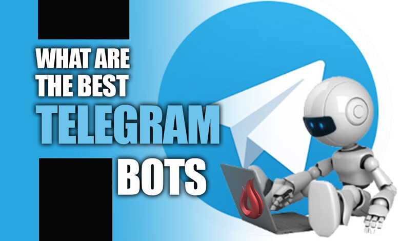 What Are the Best Telegram Bots in 2023?