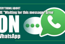 Everything about the Waiting for this message” Error on WhatsApp